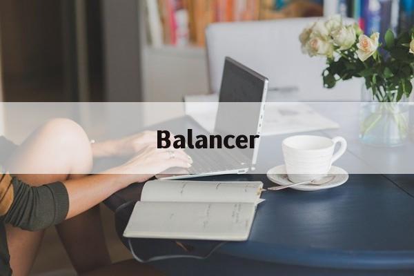 Balancer(BALANCER翻译成英语)